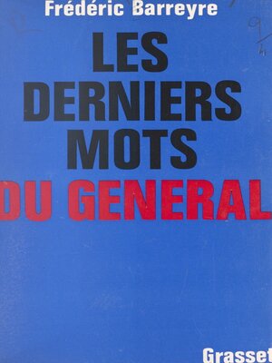 cover image of Les derniers mots du Général